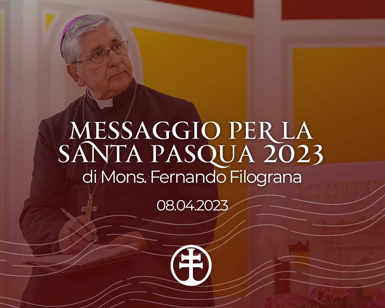 Messaggio del vescovo Fernando Filograna per la Santa Pasqua