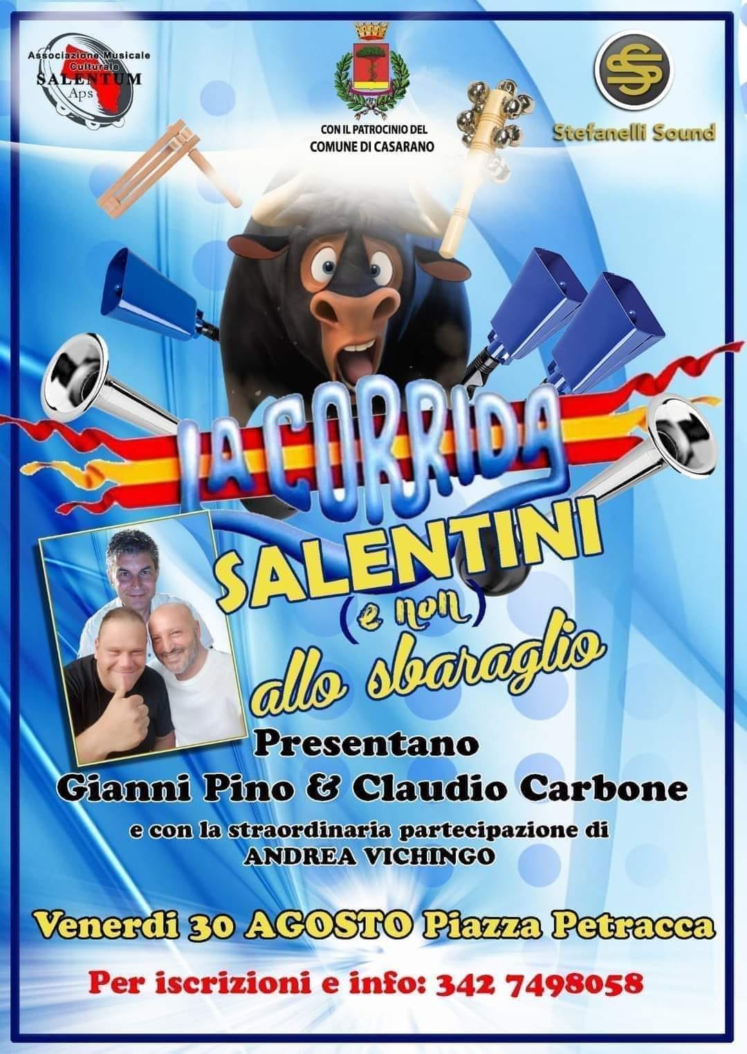 Torna a Casarano la Corrida di Gianni Pino. Divertimento assicurato